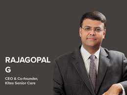 Rajgopal G - Founder & CEO, Kites Senior Care