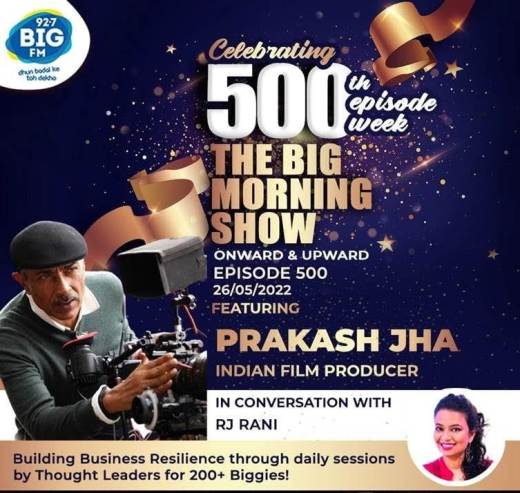 The BIG Morning Show’ sets a milestone of 500 episodes, celebrates with acclaimed filmmaker Prakash Jha as guest speaker