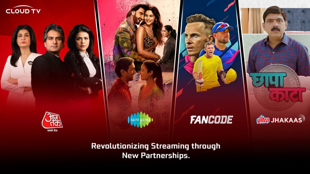 Cloud TV Announces Partnership with India Today Group, Saregama, Fancode, and Ultra Jhakaas